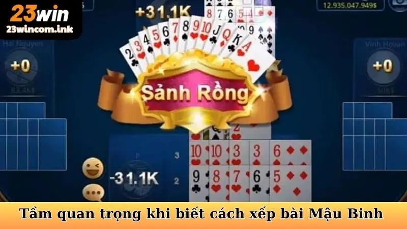 Cách Xếp Bài Mậu Binh Chuẩn - Chinh Phục Mọi Thử Thách 4 Tầm quan trọng khi biết cách xếp bài Mậu Binh chuẩn